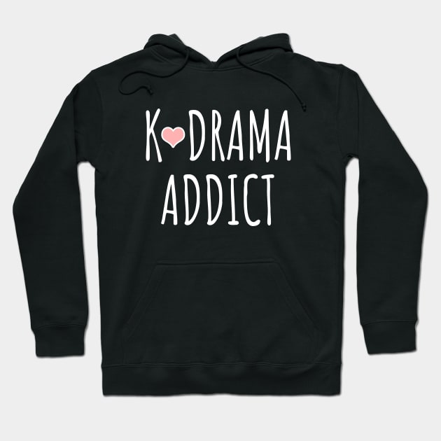 K-Drama Addict Hoodie by LunaMay
